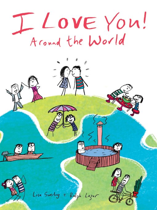 Title details for I Love You! Around the World by Lisa Swerling - Available